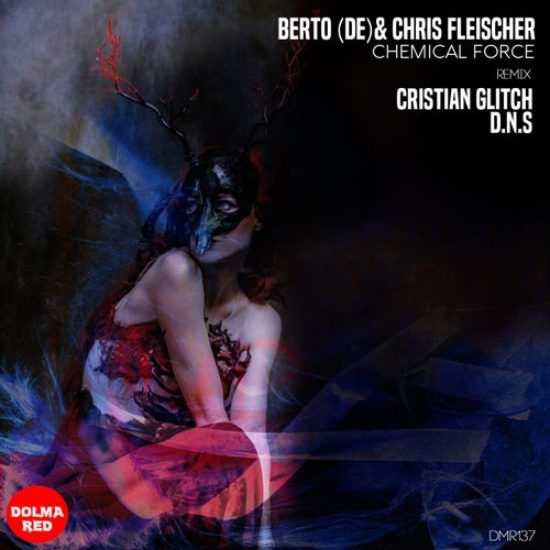 Berto (DE), Chris Fleischer – Chemical Force [DMR137]
